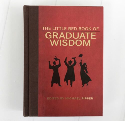 Little Red Book of Graduate Wisdom